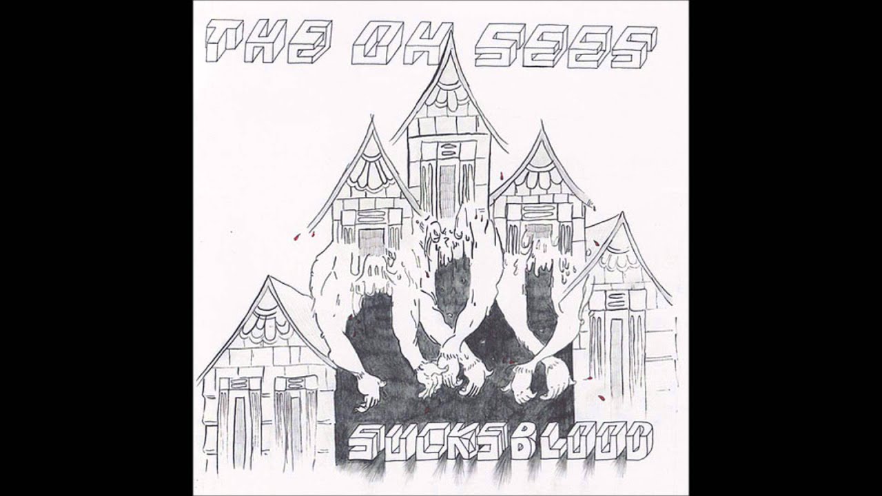 Thee Oh Sees - Sucks Blood [Full Album]