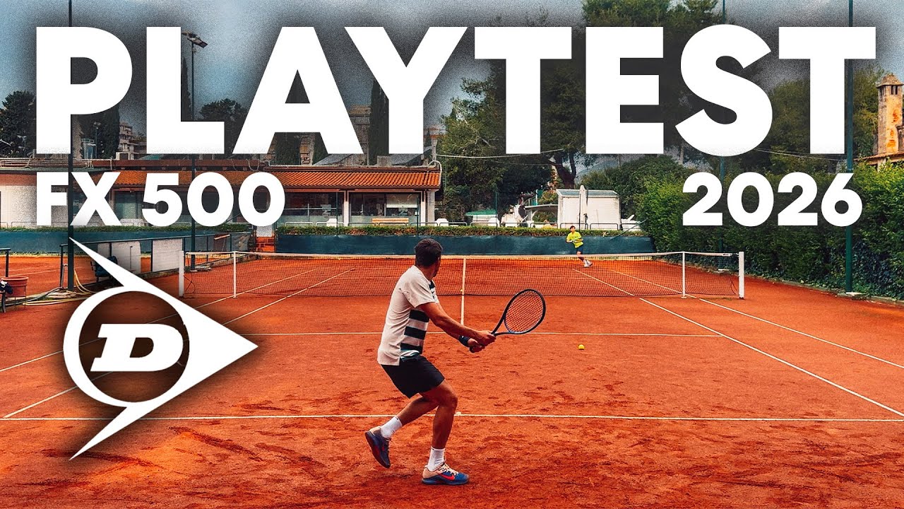 PLAYTEST DUNLOP FX500 2026 - (Court level Tennis)