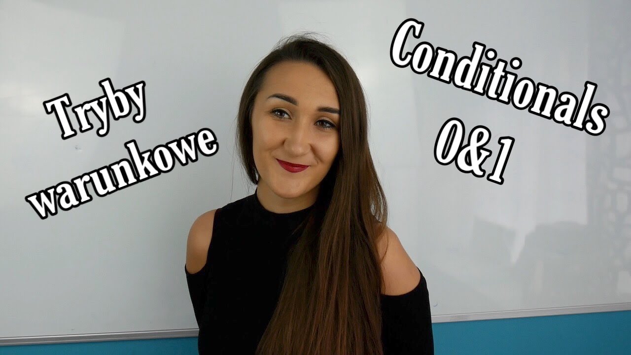 Tryby warunkowe: 0 & 1 Conditionals | Dreamy English