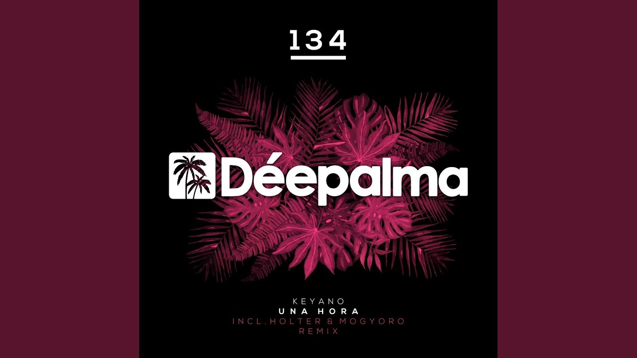 Una Hora (Holter & Mogyoro Extended Remix)