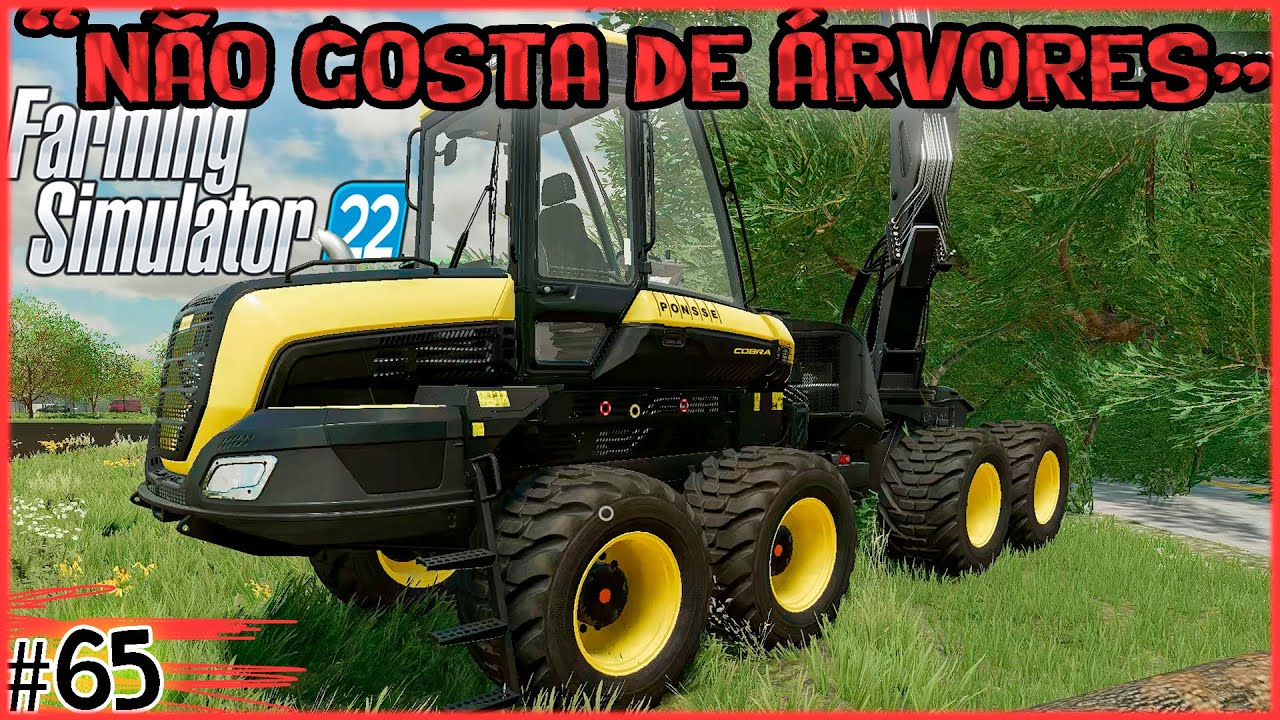65 - Máquina de cortar árvores não gosta de cortar árvores - Farming Simulator 22