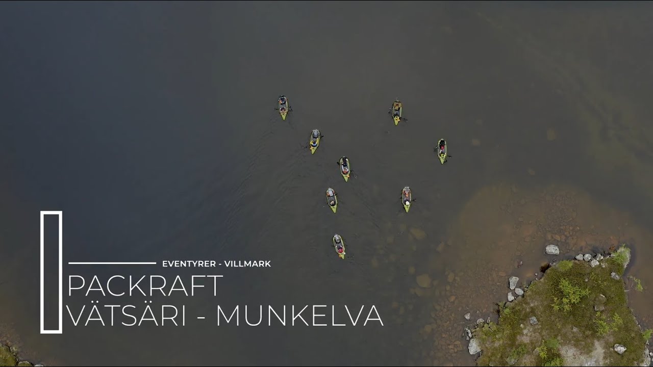 Packraft Vätsäri - Munkelva med Eventyrer Villmark