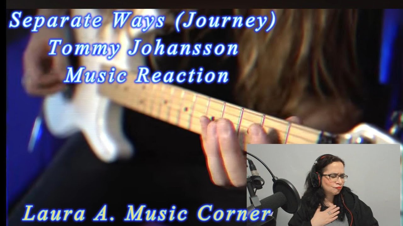 Separate Ways (Journey) by Tommy Johansson Music Reaction