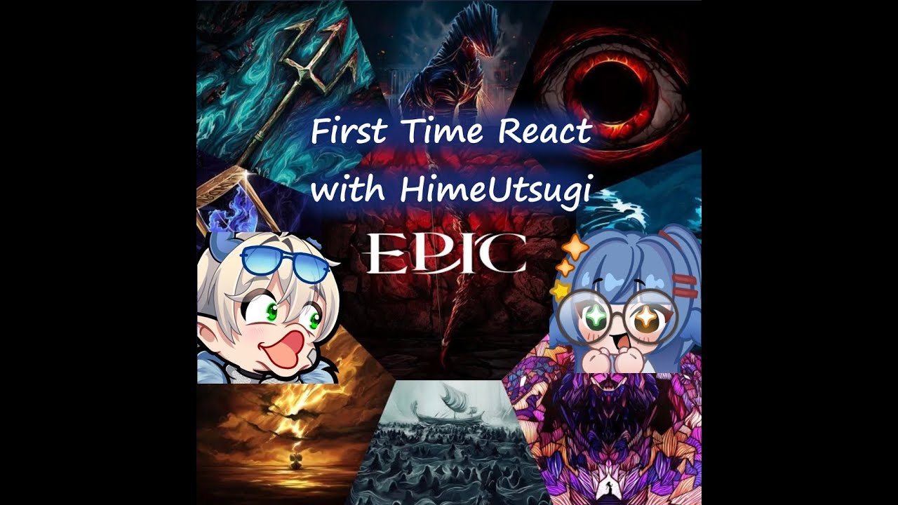 Epic the Musical First time React w/ @himeutsugi