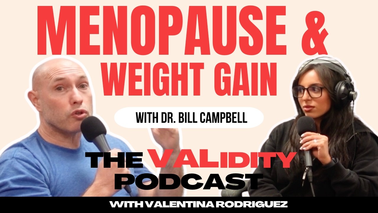 Menopause & Weight Gain with Dr. Bill Campbell