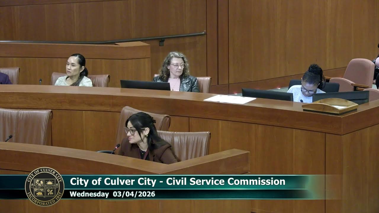 City of Culver City - Civil Service Commission Meeting - 03/4/2026