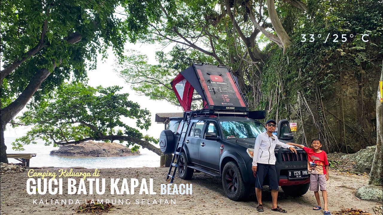 Camping di Guci Batu Kapal Beach (GBK) Kalianda Lampung | Pantainya masih alami | Review Lengkap