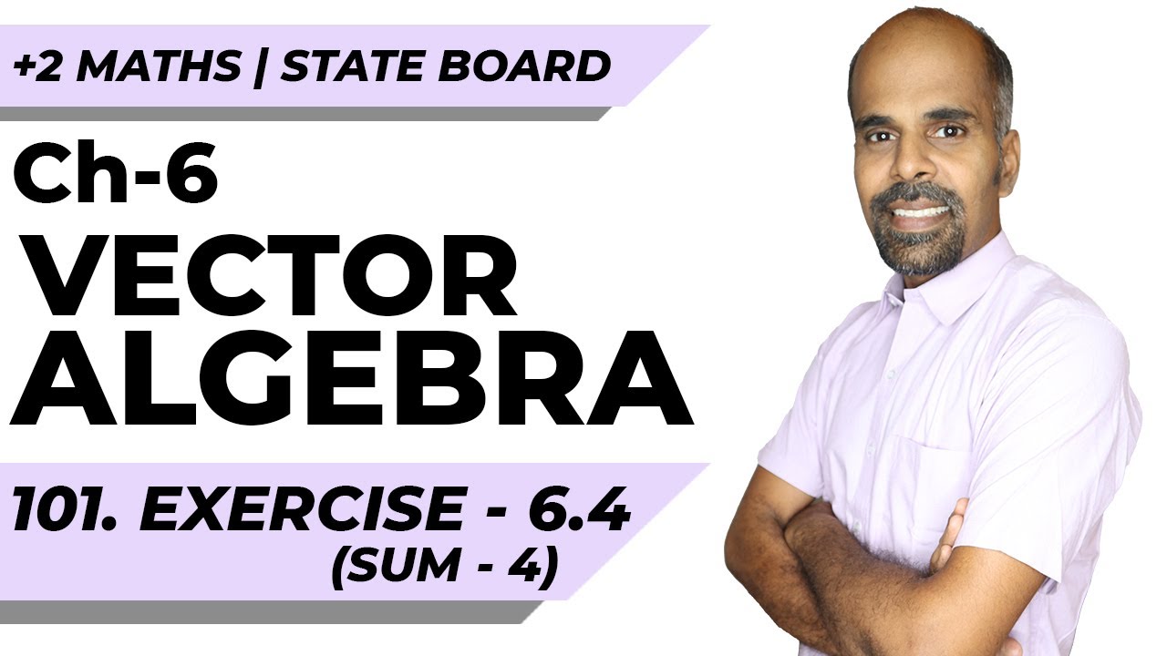 +2 | Ex - 6.4 | Sum No. 4 | Vector Algebra | Class 12 | State Board | ram maths