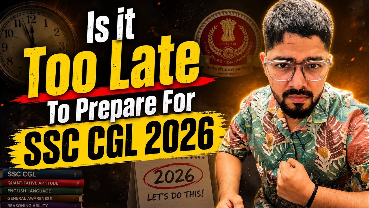 Is It Too Late For SSC CGL 2026 Exam