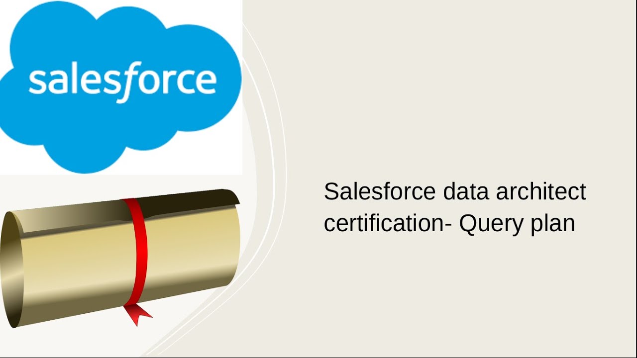 Salesforce data architect certification- Query plan