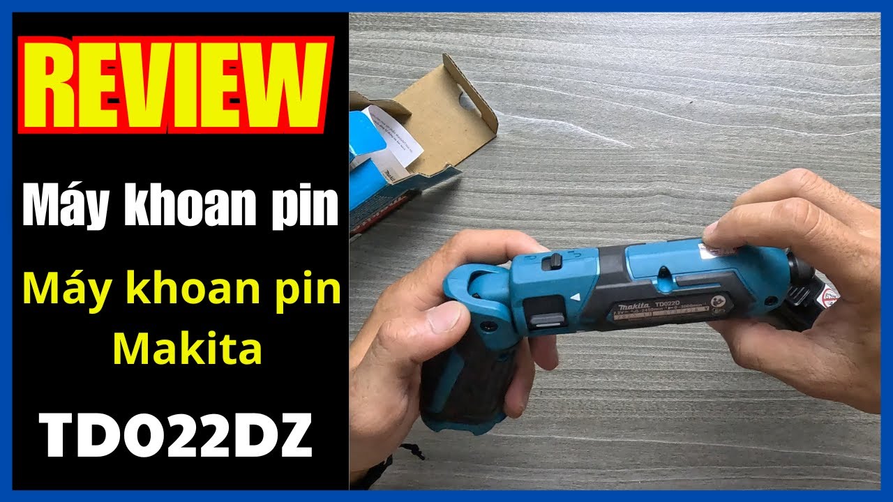 Review Máy Khoan Vặn Vít Gập Makita TD022DZ