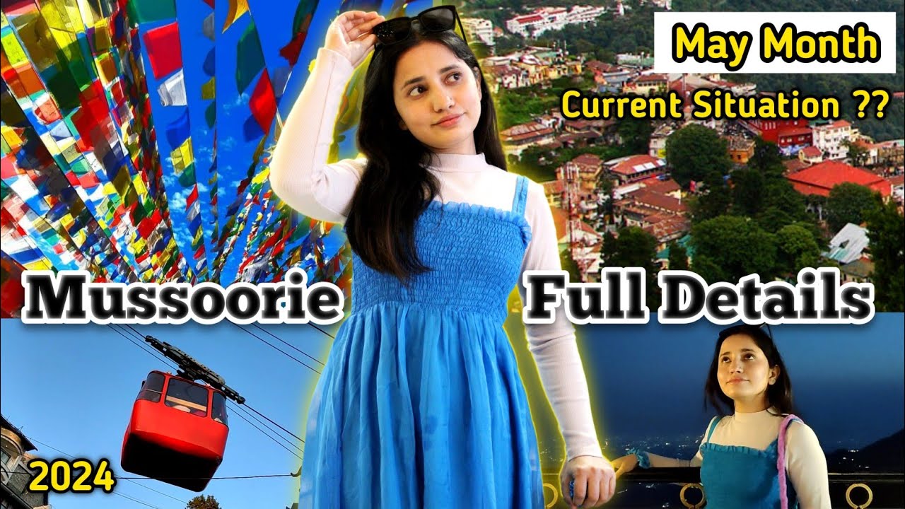 Mussoorie In May | Current Weather | Mussoorie Current Situation | A-Z Mussoorie Details #mussoorie