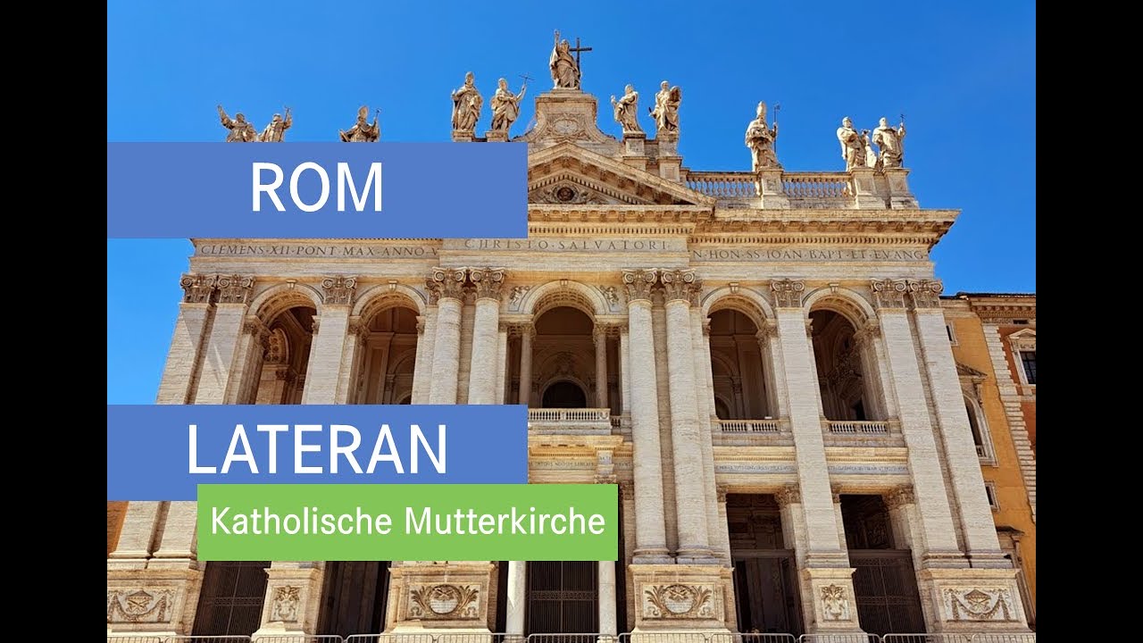 Die Lateranbasilika, San Giovanni in Laterano