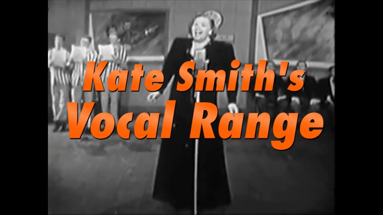 Kate Smith - Full Vocal Range (G♯2-B♭5-C6)