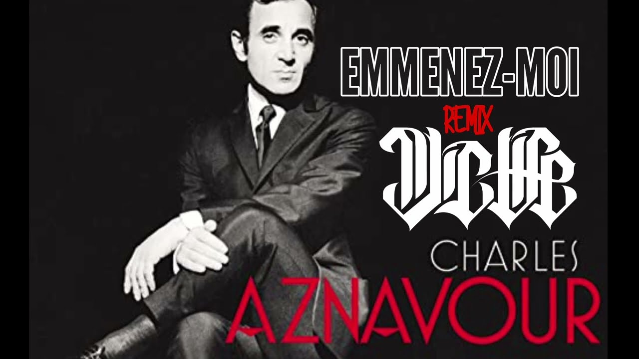 MICLIFE - CHARLES AZNAVOUR - EMMENEZ-MOI (REMIX PROD.MICLIFE)