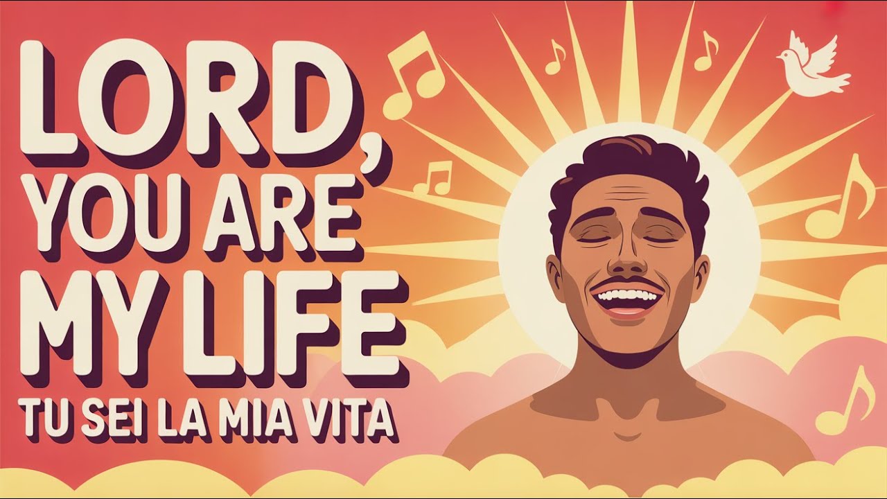 Lord, You Are My Heartbeat - Tu sei la mia vita