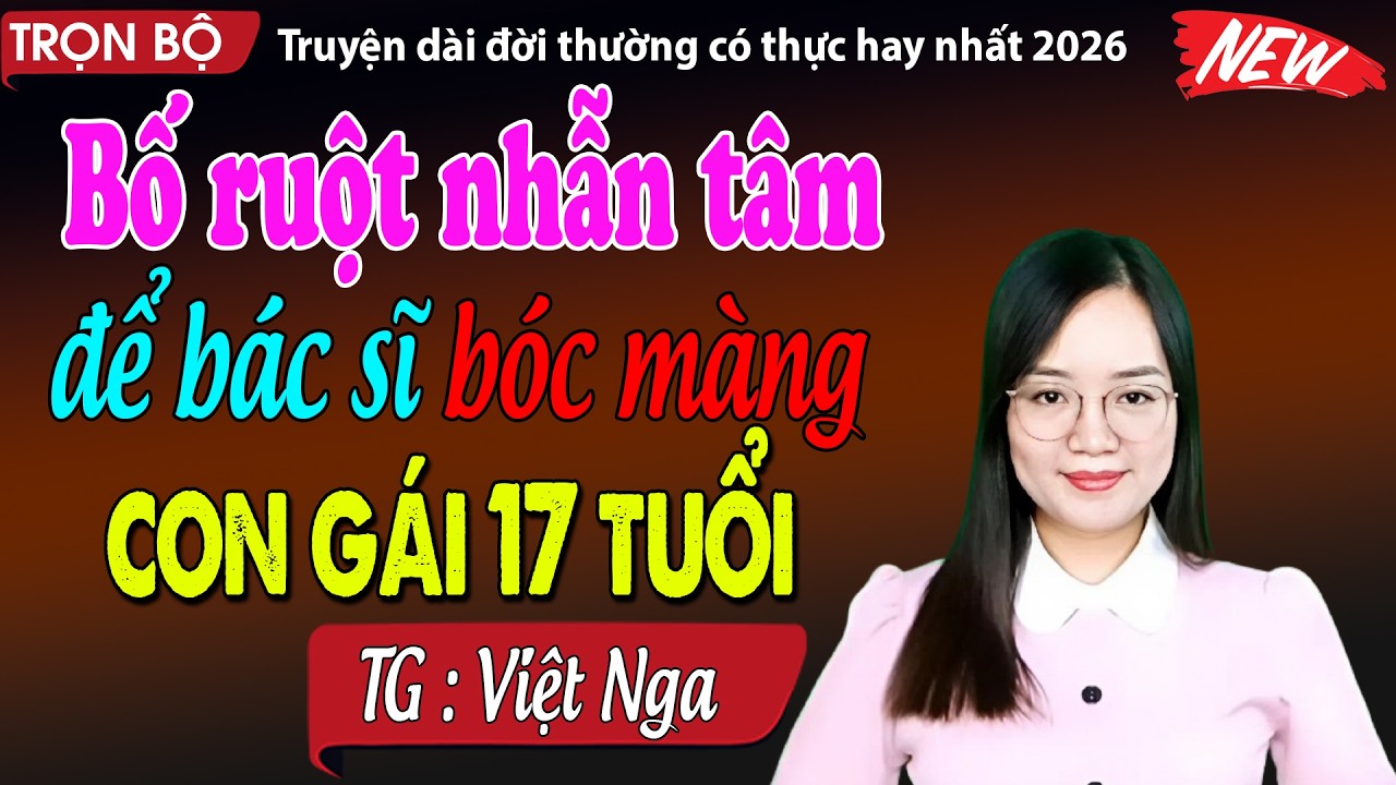 Bố ruột nhẫn tâm cho bác sĩ 