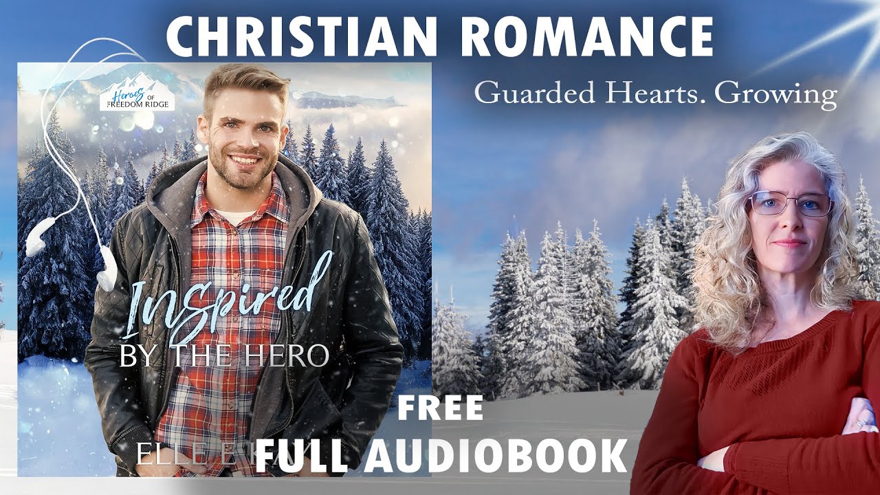 Inspired by the Hero (Heroes of Freedom Ridge • Book 3 of 3)—Christian Romance [Full Audiobook]