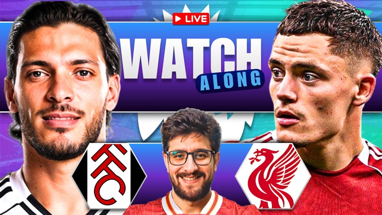 LIVERPOOL VS FULHAM LIVE STREAM WATCHALONG! PREMIER LEAGUE LIVE STREAM WATCHALONG!