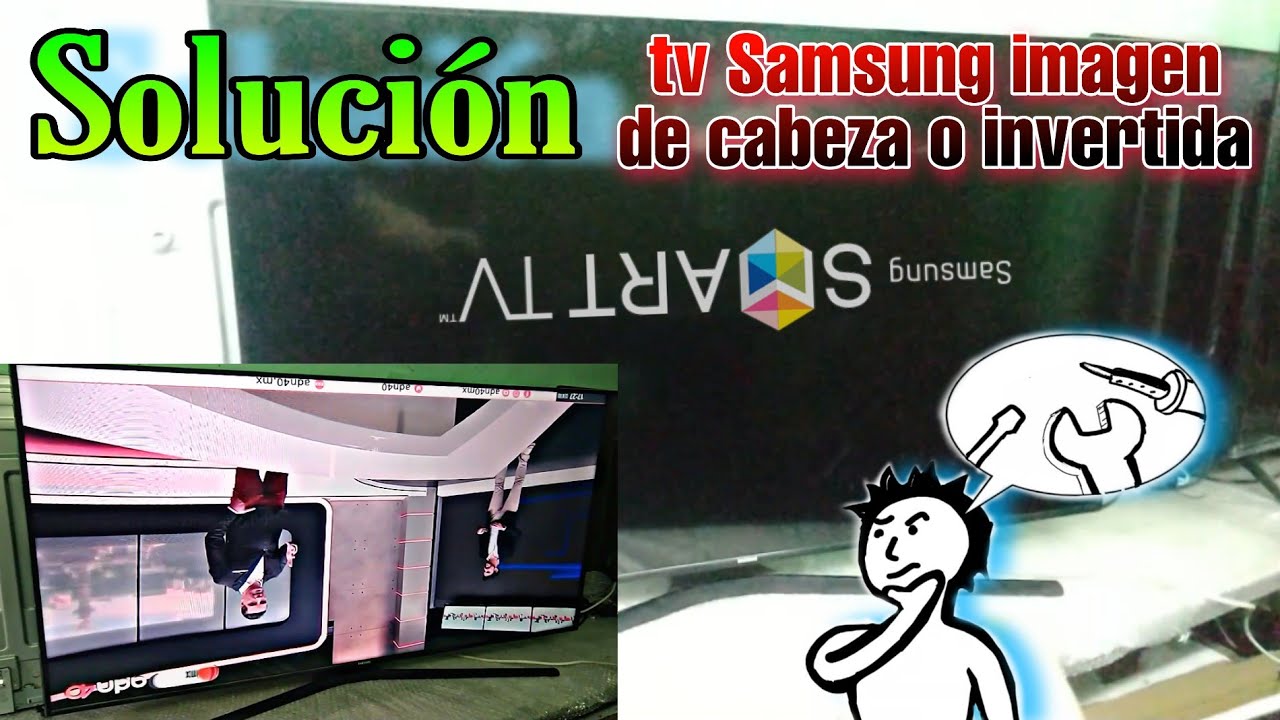tv Samsung imagen de cabeza o invertida solución