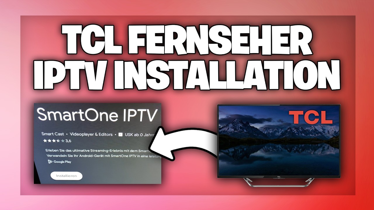TCL Fernseher IPTV App installieren & herunterladen - Anleitung