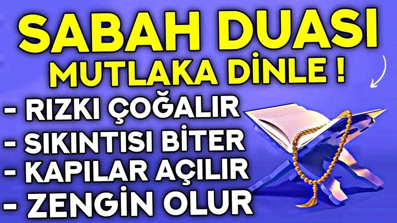 Kim Bu Duayı HER SABAH Dinlerse DERTLERİ BİTER, ZENGİN OLUR, EV HUZURU ARTAR! - Sabah Duası Dinle