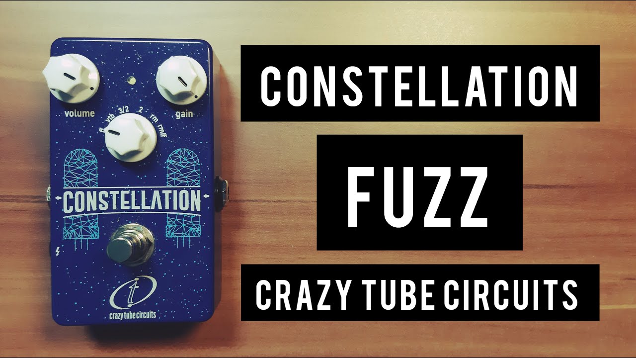 Constellation Fuzz by Crazy Tube Circuits