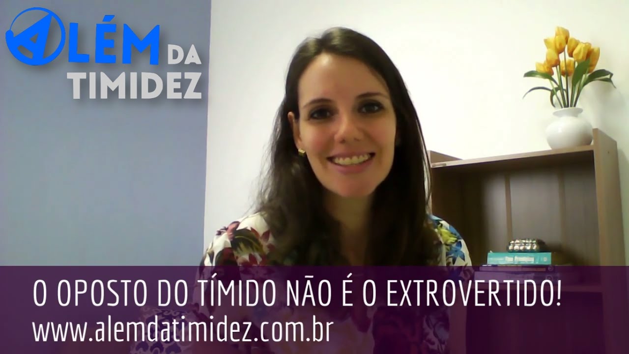 Diferen&ccedil;a entre TIMIDEZ, FOBIA SOCIAL E INTROVERS&Atilde;O