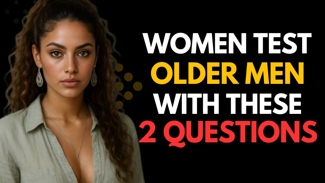 The 2 Hidden Questions Women Ask Older Men They Desire