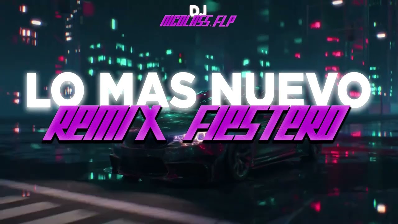 MIX LO NUEVO 2023 - REMIX FIESTERO #1 - nicolass.flp