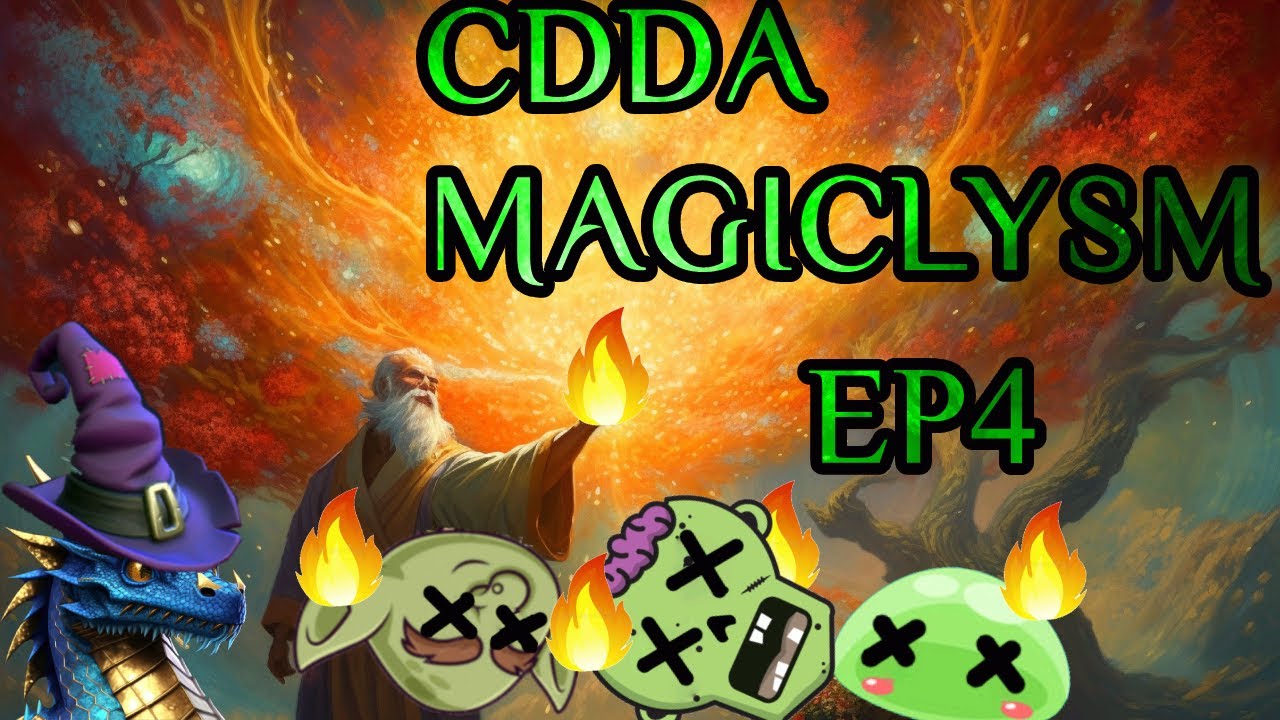 Casually Tossing Fireballs for 51d6 Damage!  Magiclysm EP4 (Cataclysm Dark Days Ahead Mod)