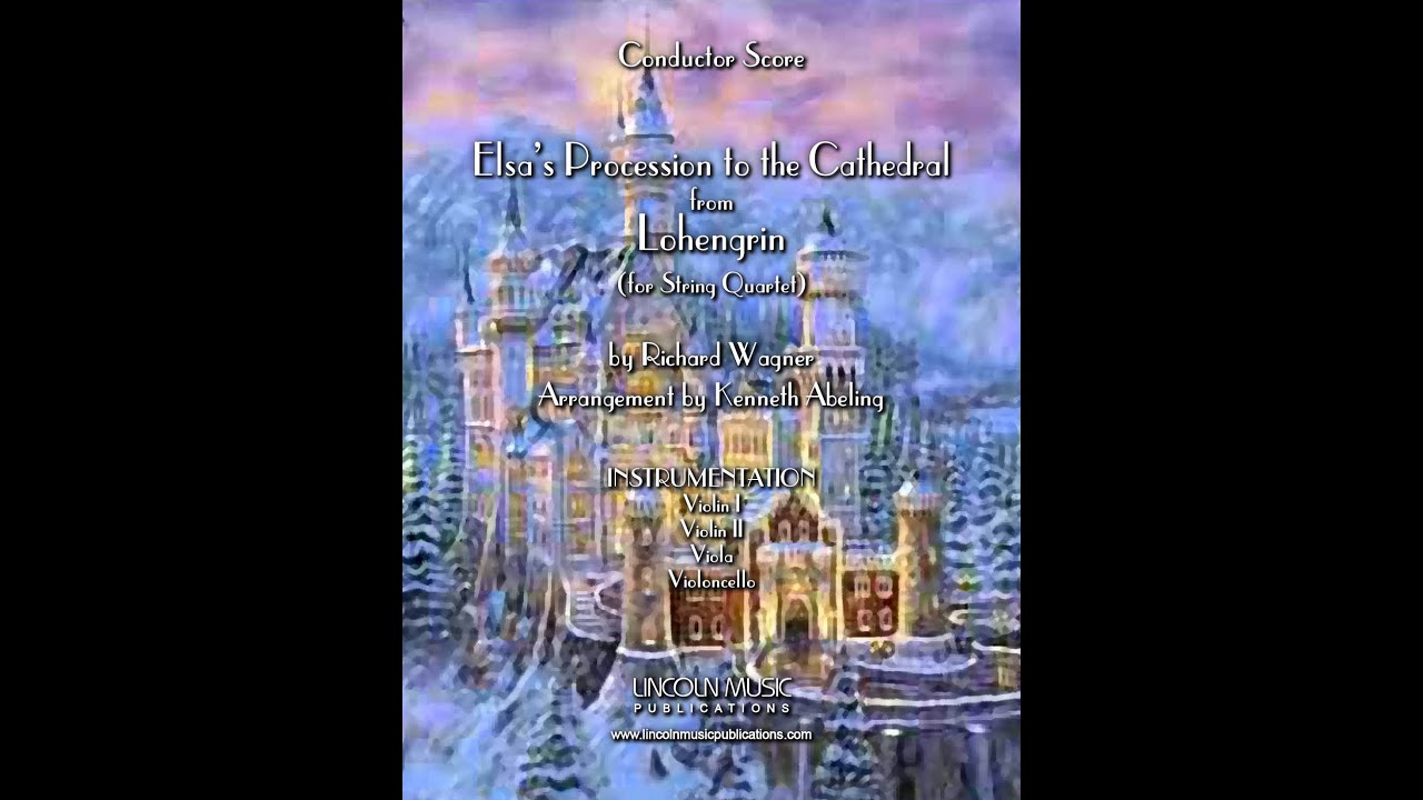 Lohengrin – Elsa’s Procession to the Cathedral (for String Quartet)