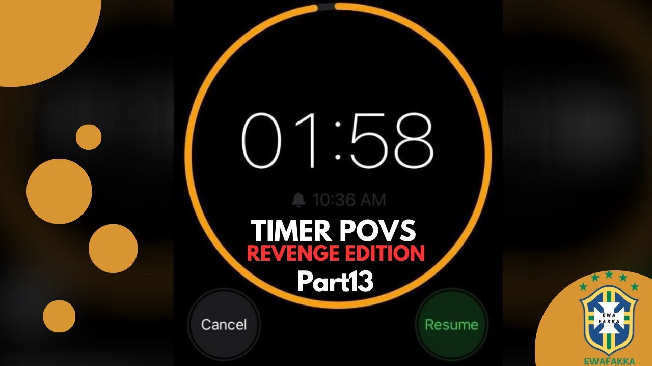 TIMER POVS REVENGE EDITION ( part 13)