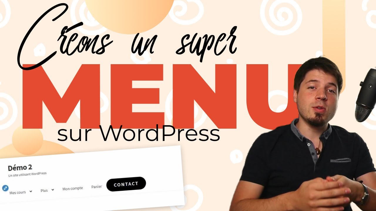 Comment créer un menu EFFICACE sur WordPress - Tutoriel & Astuces
