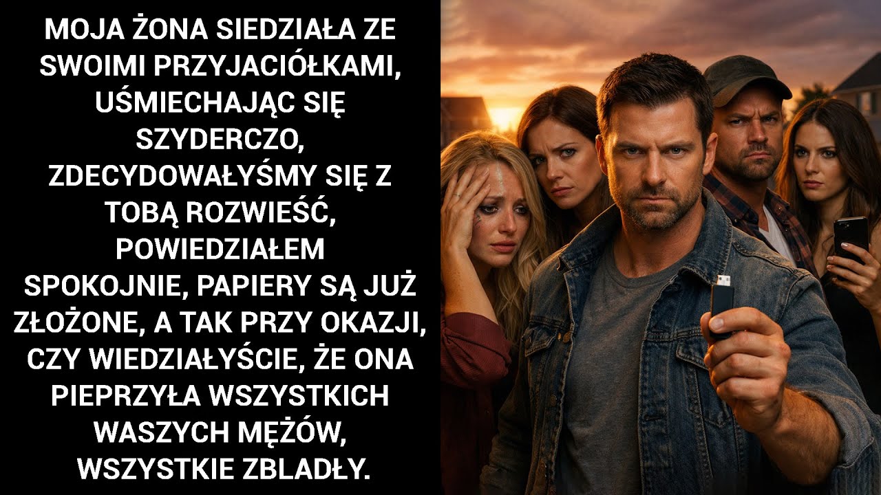 Moja Żona Siedziała Ze Swoimi Przyjaciółkami, Uśmiechając Się Szyderczo, Zdecydowałyśmy Się Z...