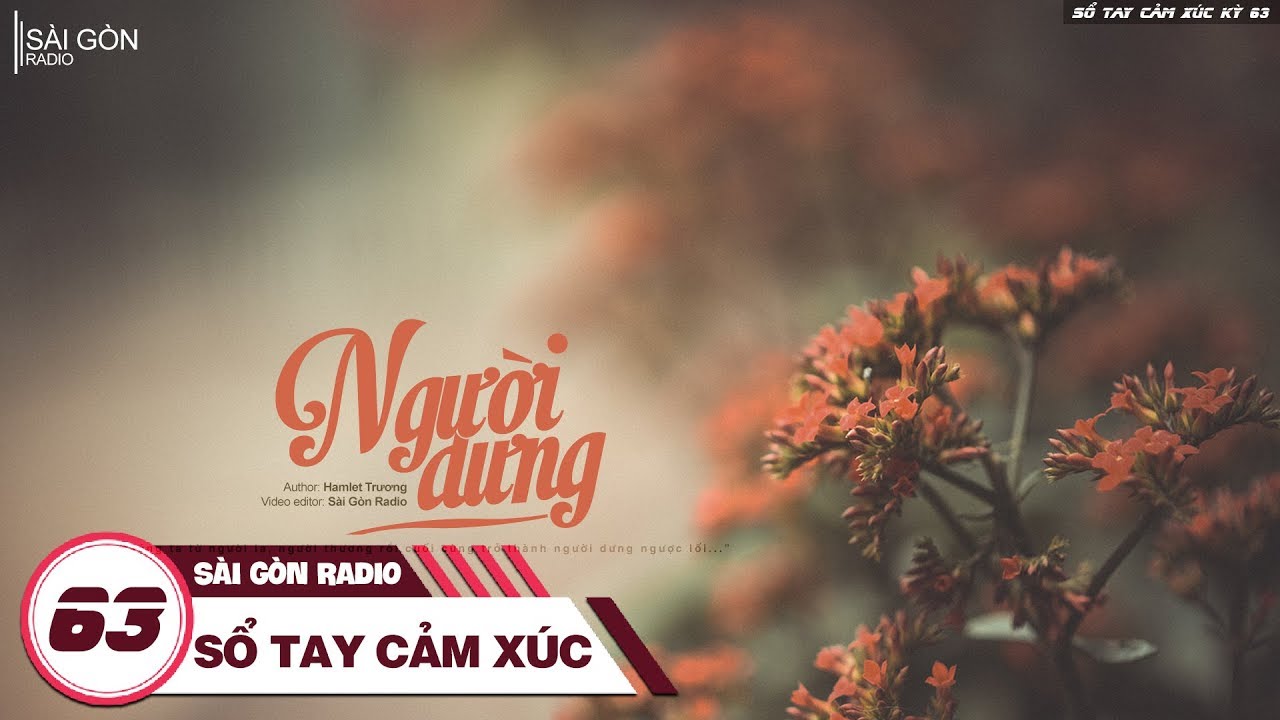 Sổ Tay Cảm Xúc 63: Người Dưng - Hamlet Trương | Sài Gòn Radio