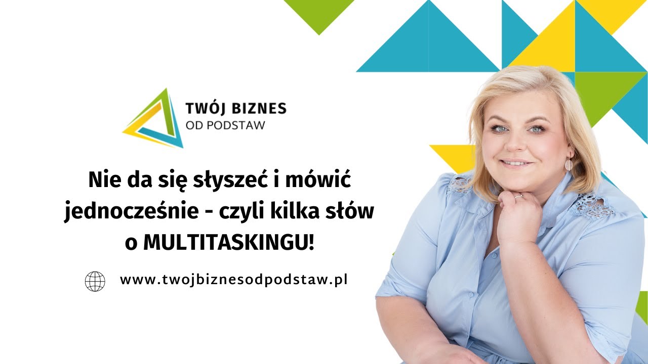 Nie da się słyszeć i mówić jednocześnie - czyli kilka słów o MULTITASKINGU