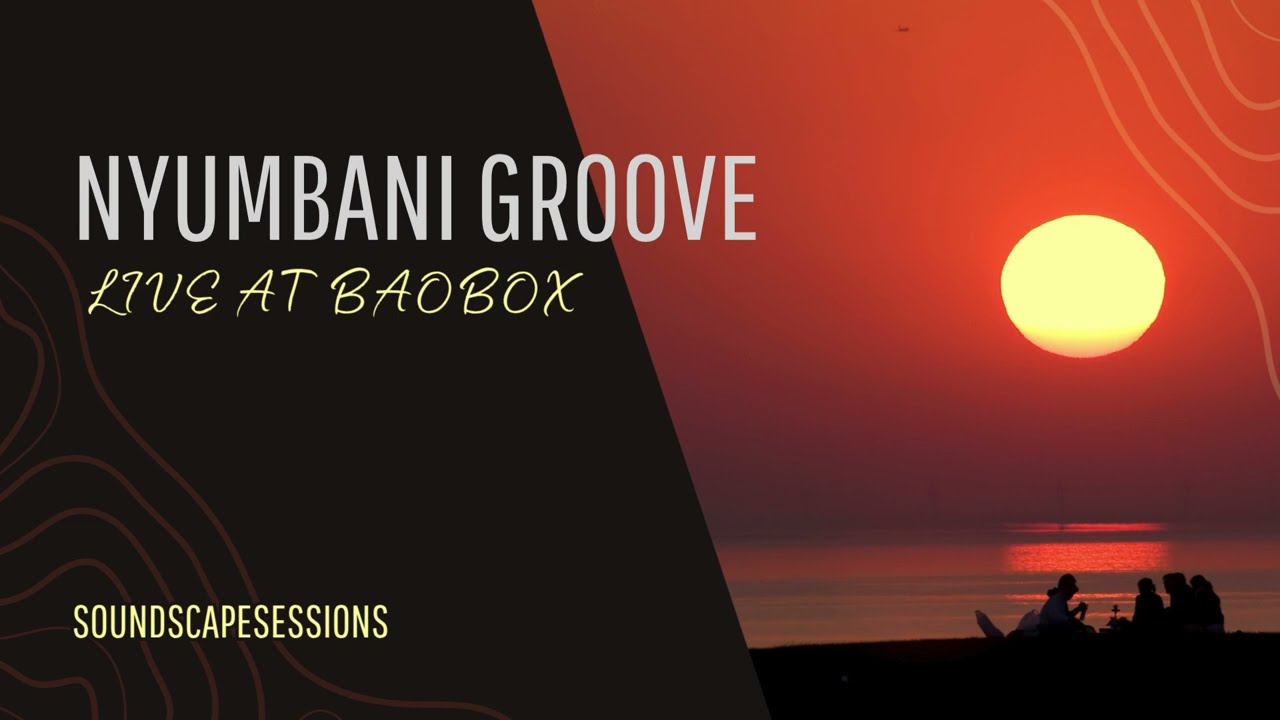 NYUMBANI GROOVE LIVE AT BAOBOX | Malumz on Deck |MGM kenya |Funky Qla |JAZZWRLD&Thukuthela| Shimza