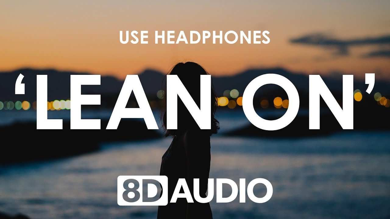 Major Lazer & DJ Snake - Lean On (8D AUDIO) 🎧 feat. MØ