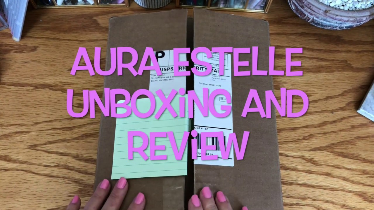 Aura Estelle unboxing and review