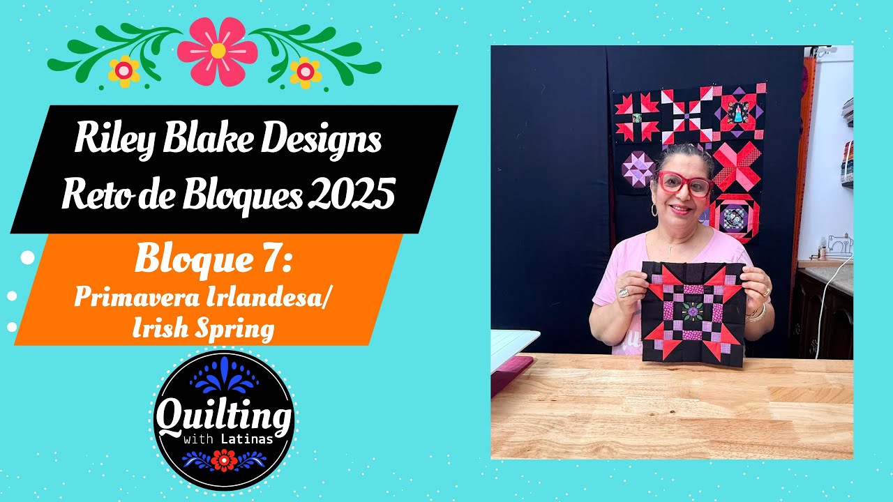 Bloque 7 Primavera Irlandesa | Patchwork Fácil