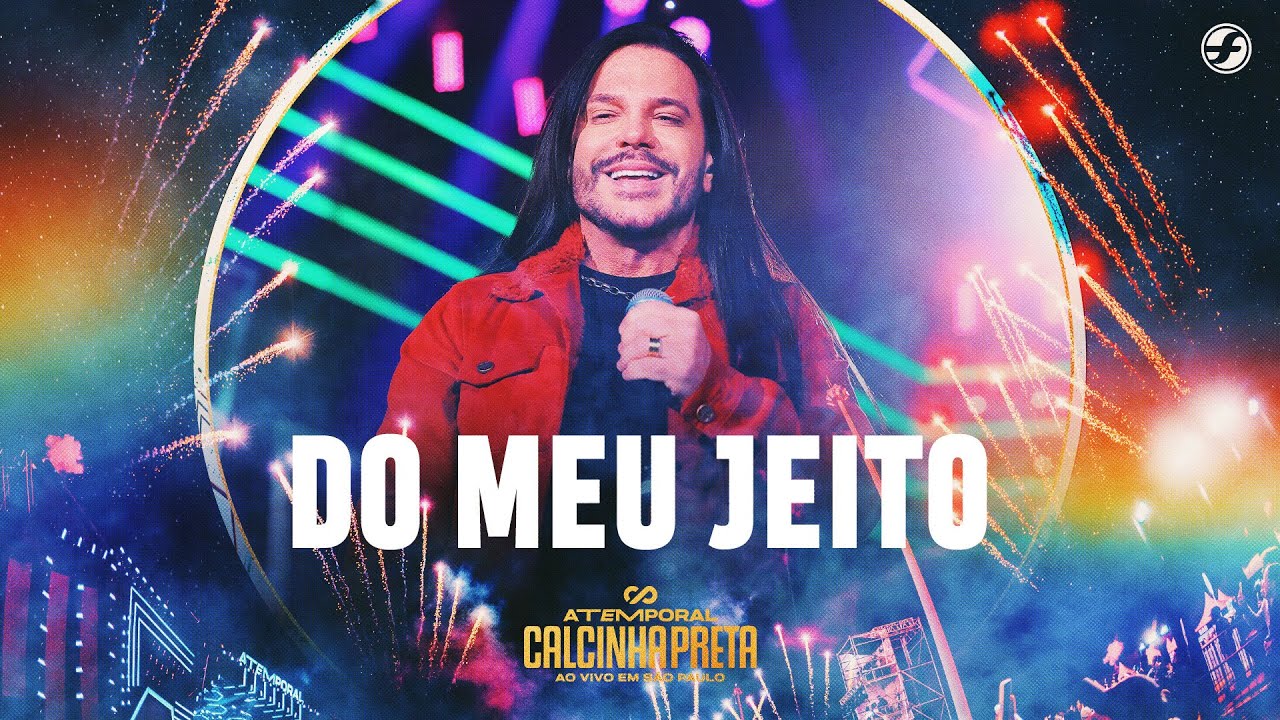 Do Meu Jeito - Calcinha Preta #ATEMPORAL (Ao vivo em São Paulo)