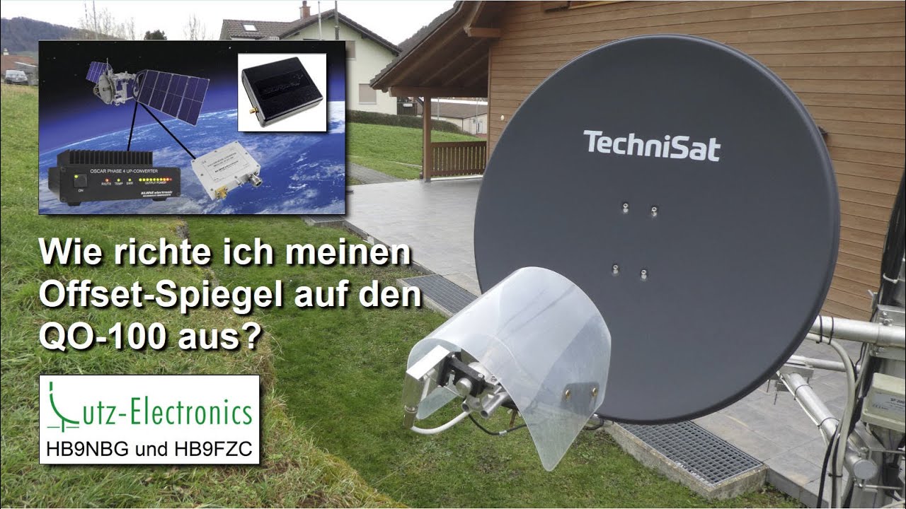 Spiegelausrichtung auf QO-100 – Tipps und Tricks von HB9NBG+HB9FZC