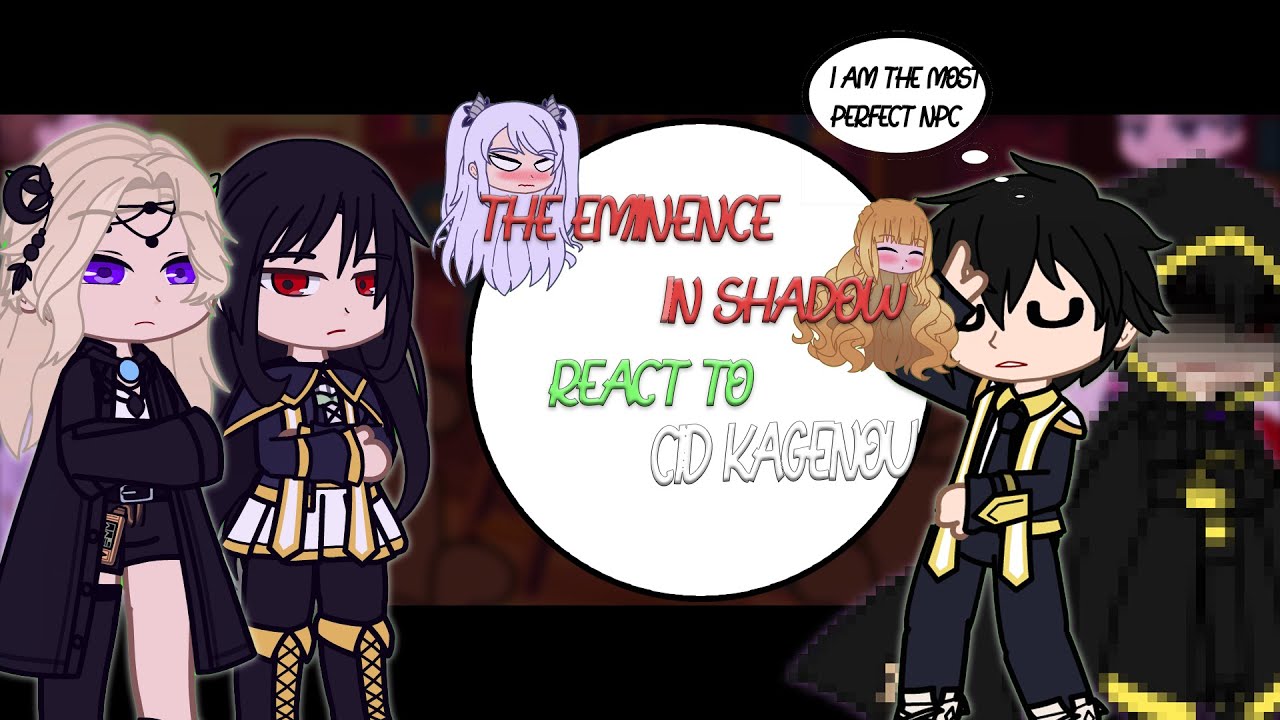 The Eminence In Shadow React To Cid Kagenou/Shadow || Gacha Reaction Video || Remake || Part-1 ||