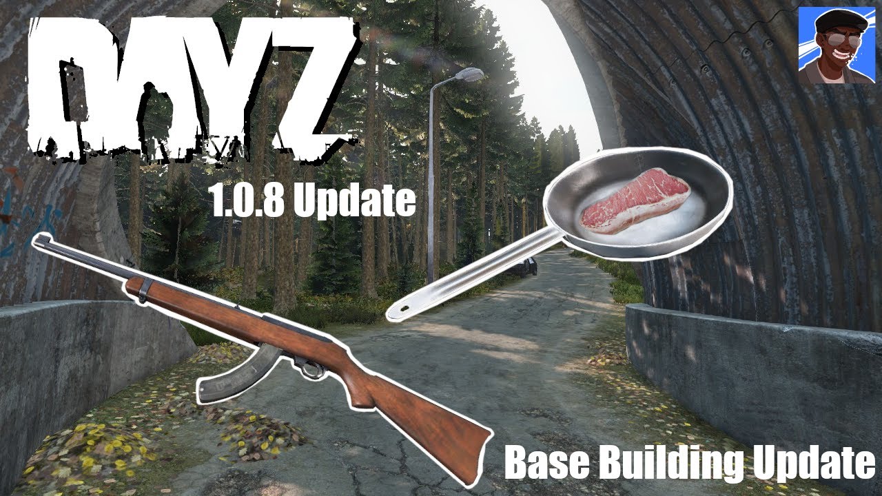 DayZ - 1.08 - Update - Is Base Building Good Now?