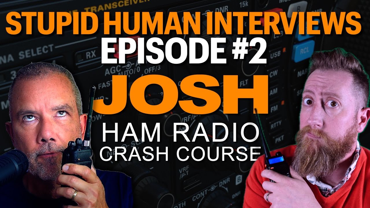 Ham Radio Crash Course Interview With Josh - Ham, GMRS, FCC Rules & More | Stupid Human Interviews