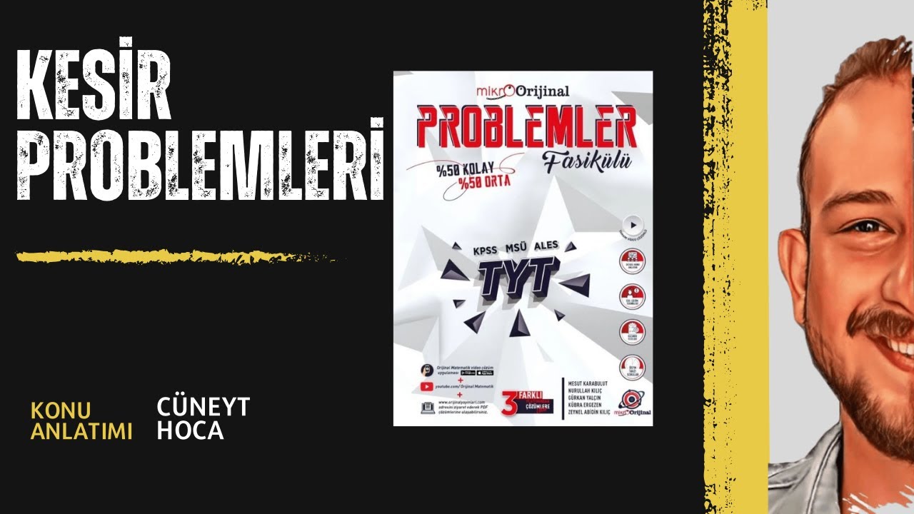 Kesir Problemleri KONU ÖZETİ | MİKRO ORİJİNAL PROBLEMLER FASİKÜLÜ @cuneythocamatematik
