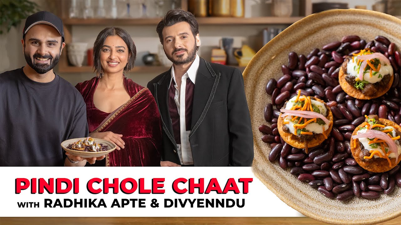 Pindi Chole Chaat with RADHIKA APTE & DIVYENNDU  | Chef Sanjyot Keer