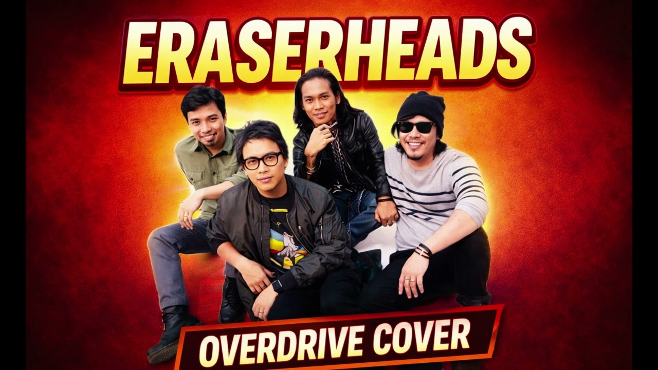 🔥 ERASERHEADS – Overdrive (Rock Cover) | 90’s OPM Vibes!
