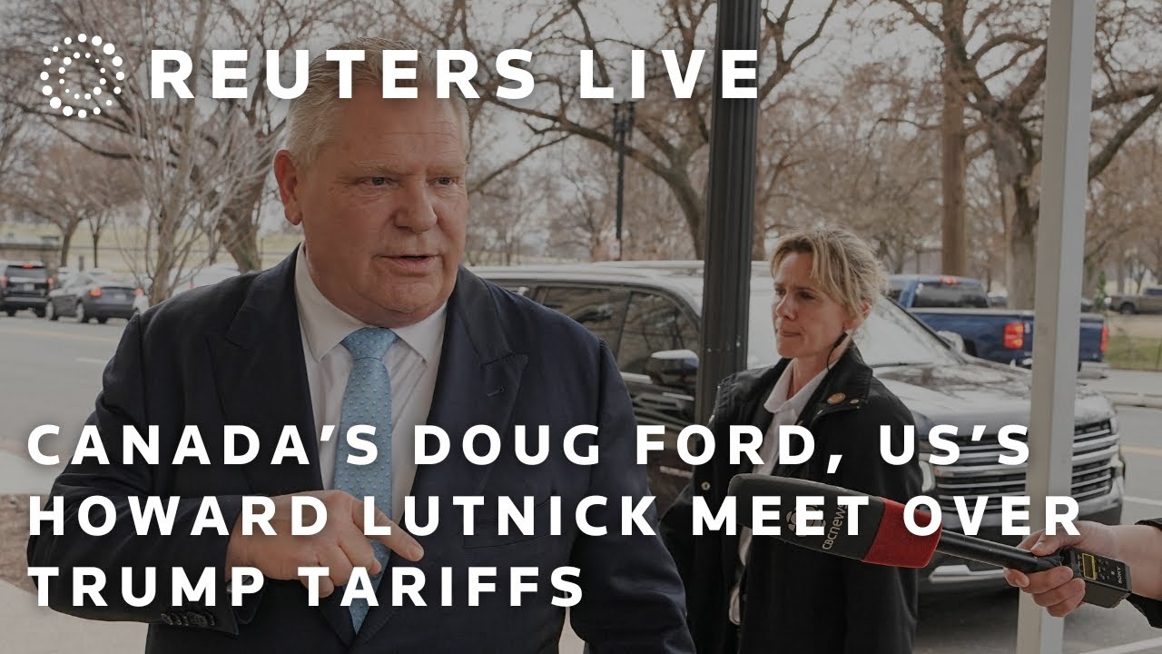 LIVE: Canada's Doug Ford meets US Commerce Secretary Howard Lutnick over Trump tariffs